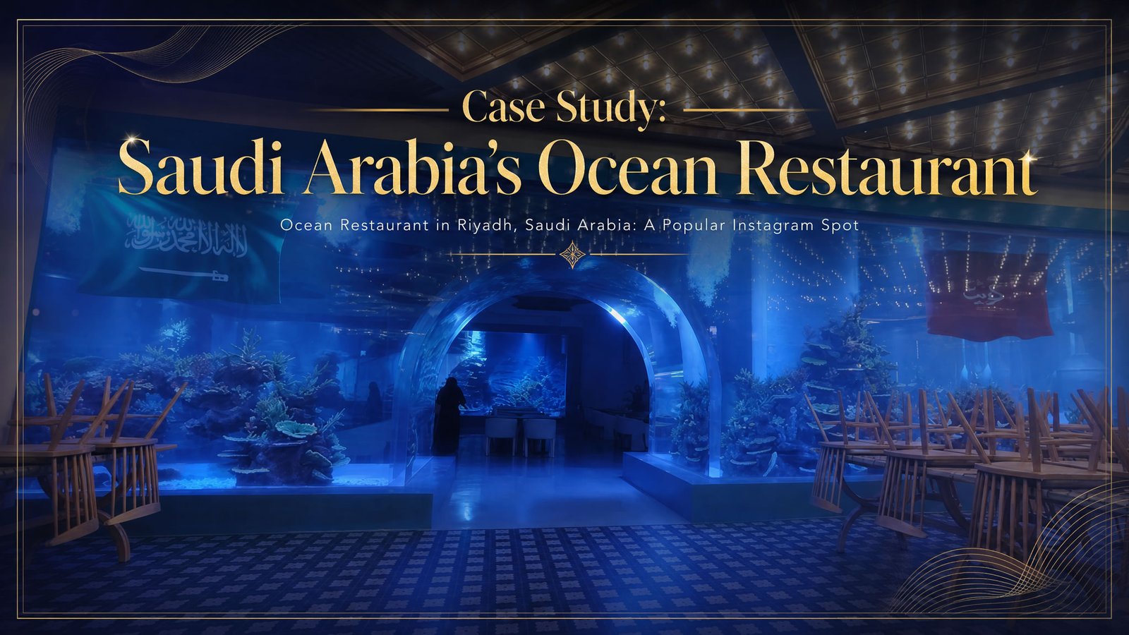 Ocean Restaurant in Riyadh, Saudi Arabia: A Popular Instagram Spot